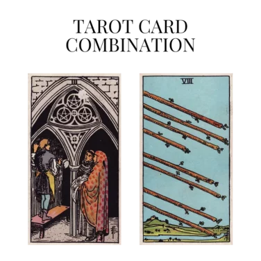 three of pentacles and eight of wands tarot cards combination meaning
