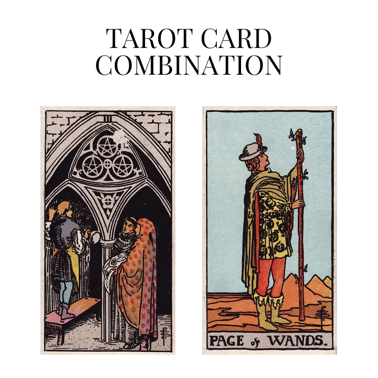 three of pentacles and page of wands tarot cards combination meaning