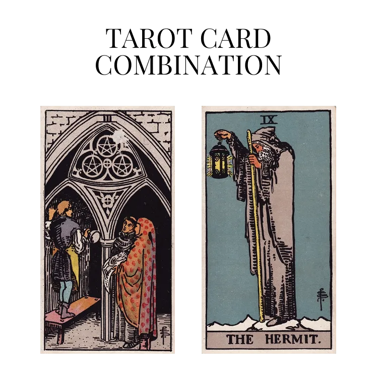 three of pentacles and the hermit tarot cards combination meaning