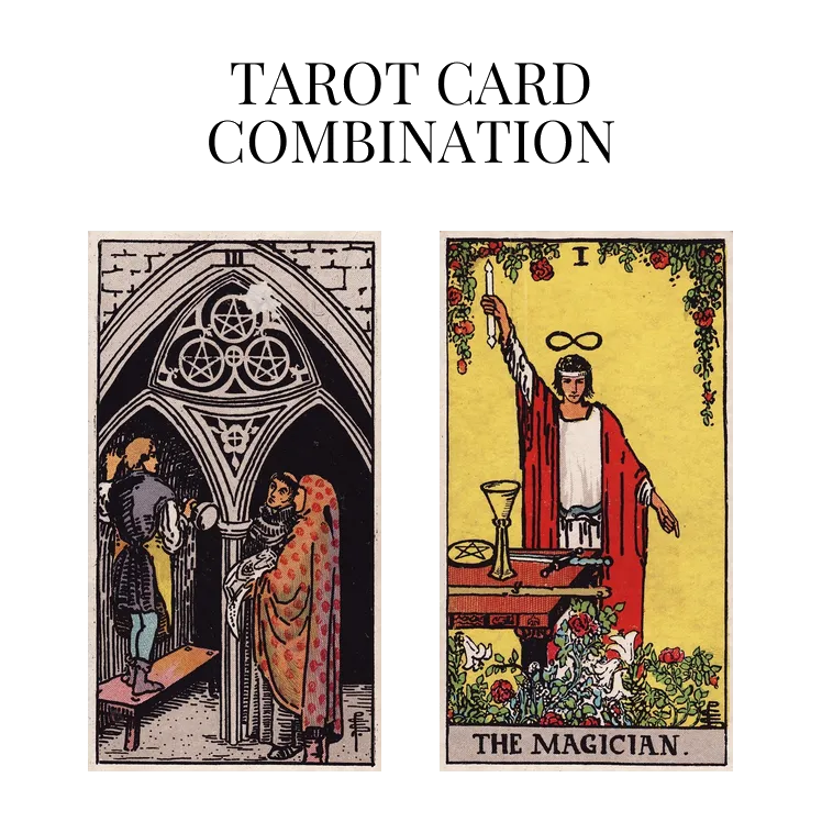 three of pentacles and the magician tarot cards combination meaning