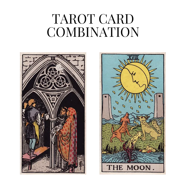 three of pentacles and the moon tarot cards combination meaning