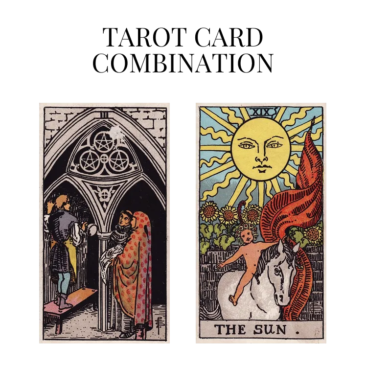 three of pentacles and the sun tarot cards combination meaning