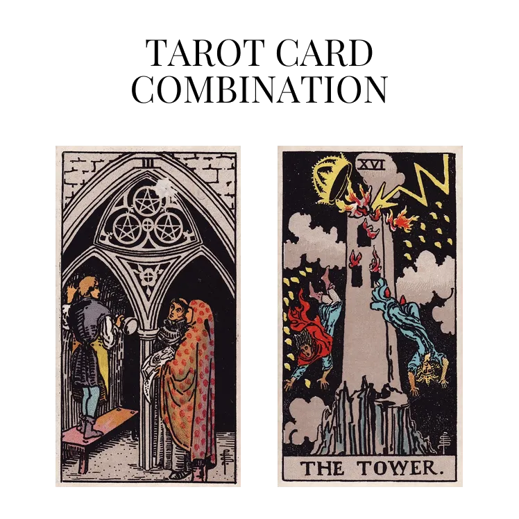 three of pentacles and the tower tarot cards combination meaning