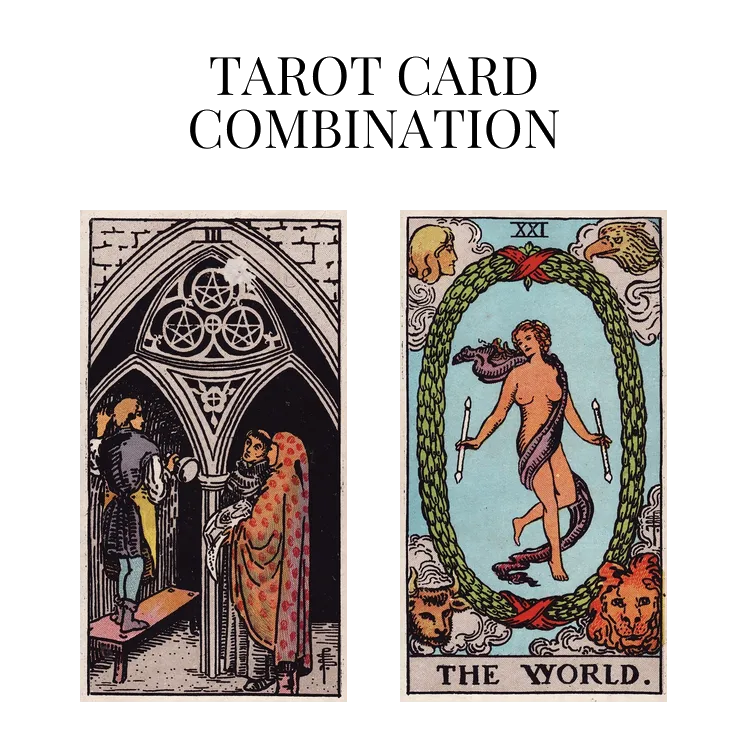 three of pentacles and the world tarot cards combination meaning