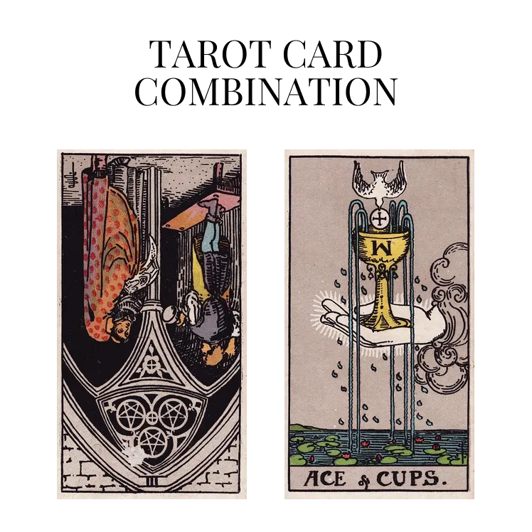 three of pentacles reversed and ace of cups tarot cards combination meaning