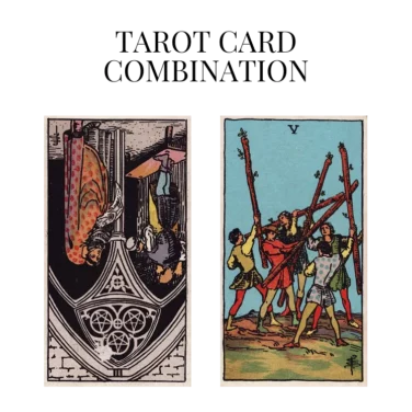 three of pentacles reversed and five of wands tarot cards combination meaning
