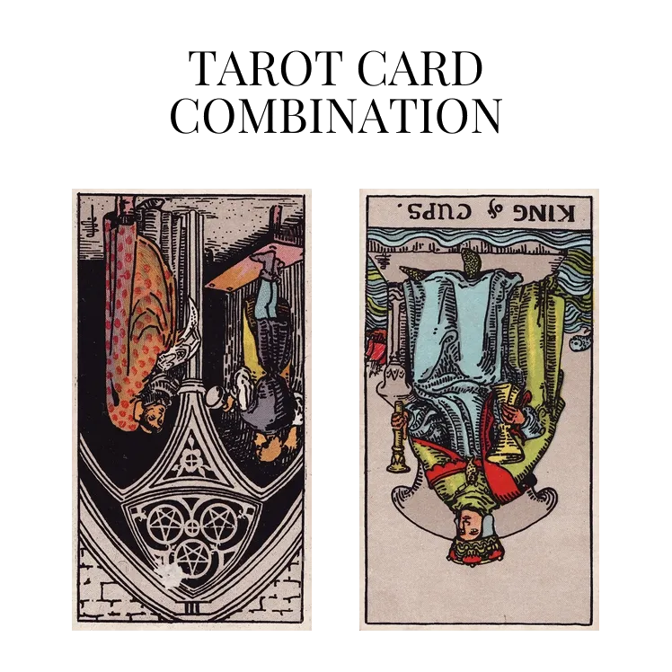 three of pentacles reversed and king of cups reversed tarot cards combination meaning