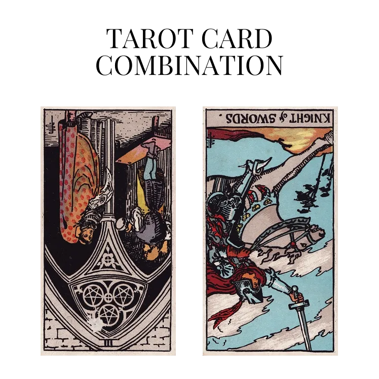 three of pentacles reversed and knight of swords reversed tarot cards combination meaning