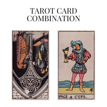 three of pentacles reversed and page of cups tarot cards combination meaning