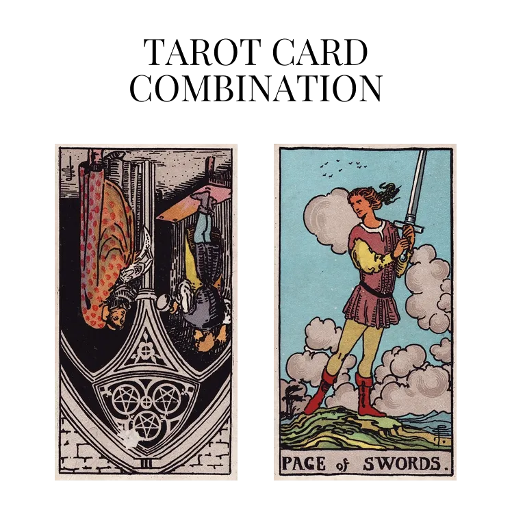 three of pentacles reversed and page of swords tarot cards combination meaning