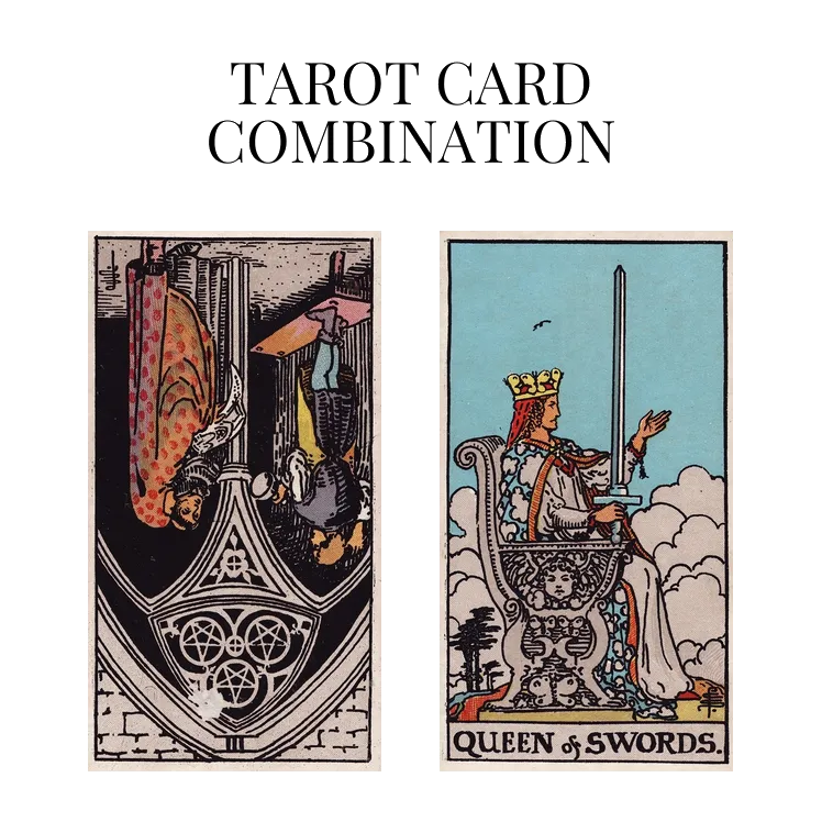 three of pentacles reversed and queen of swords tarot cards combination meaning