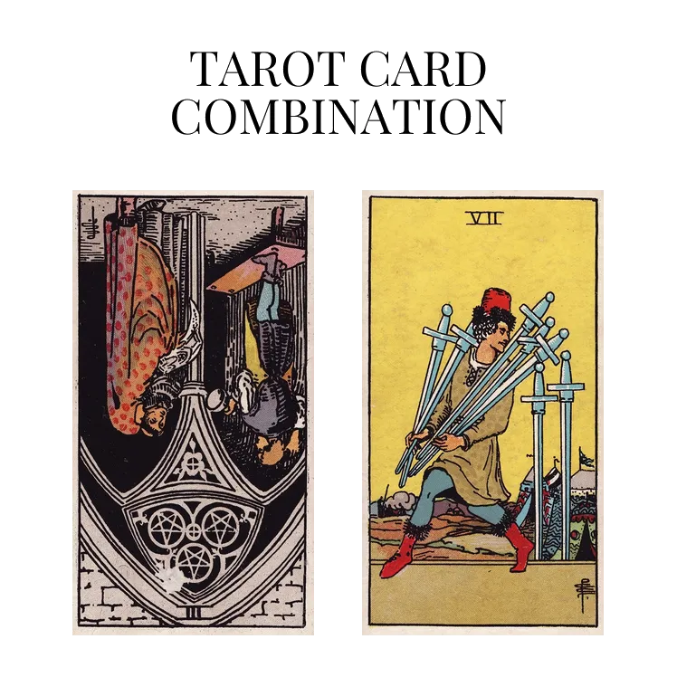 three of pentacles reversed and seven of swords tarot cards combination meaning