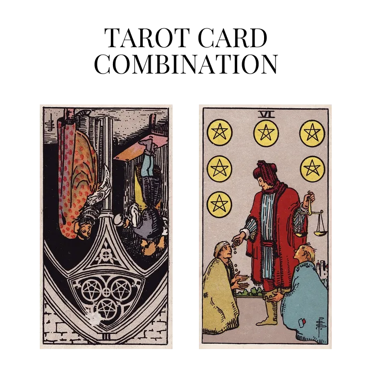 three of pentacles reversed and six of pentacles tarot cards combination meaning