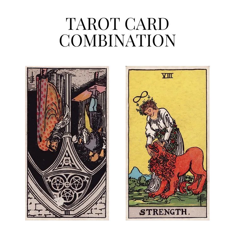 three of pentacles reversed and strength tarot cards combination meaning