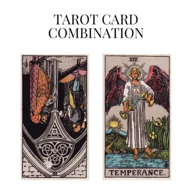 three of pentacles reversed and temperance tarot cards combination meaning