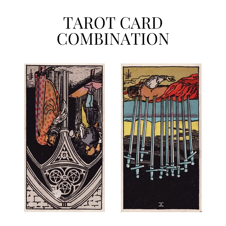 three of pentacles reversed and ten of swords reversed tarot cards combination meaning