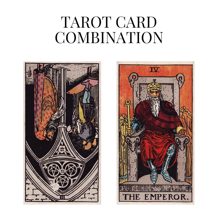 three of pentacles reversed and the emperor tarot cards combination meaning