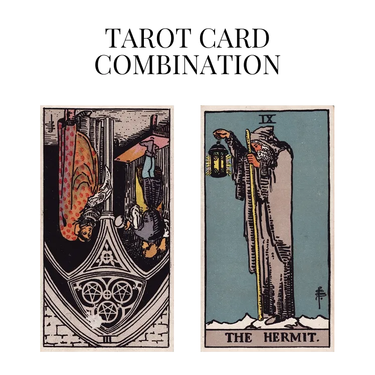 three of pentacles reversed and the hermit tarot cards combination meaning