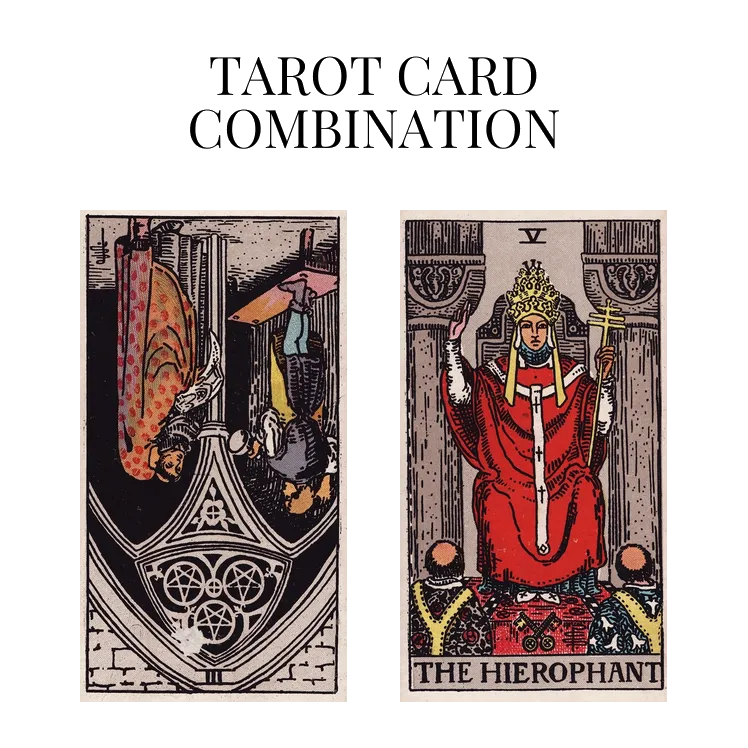 three of pentacles reversed and the hierophant tarot cards combination meaning