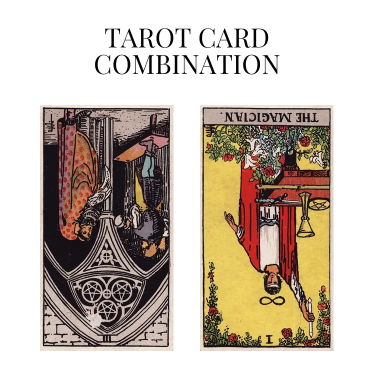 three of pentacles reversed and the magician reversed tarot cards combination meaning