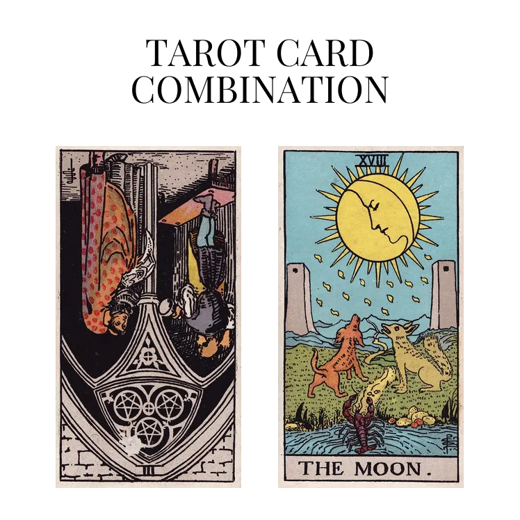 three of pentacles reversed and the moon tarot cards combination meaning