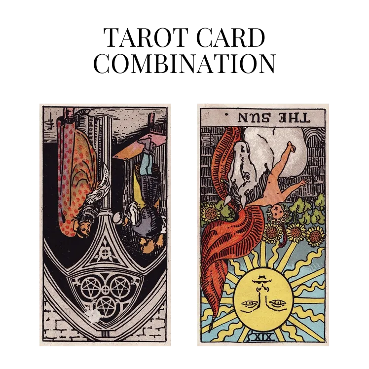 three of pentacles reversed and the sun reversed tarot cards combination meaning