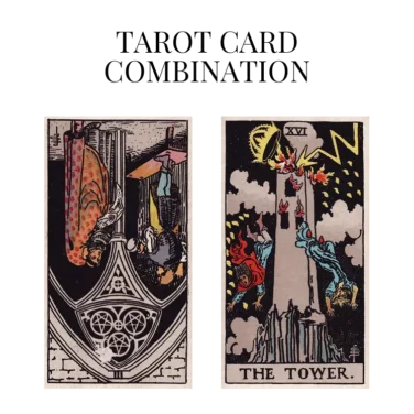 three of pentacles reversed and the tower tarot cards combination meaning