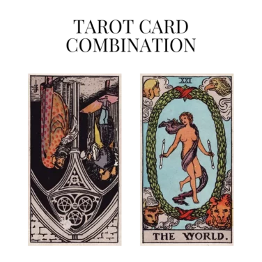 three of pentacles reversed and the world tarot cards combination meaning