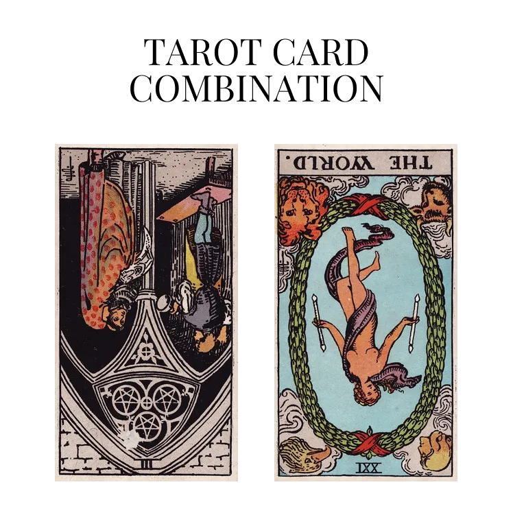 three of pentacles reversed and the world reversed tarot cards combination meaning