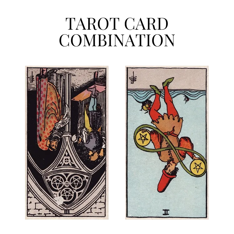 three of pentacles reversed and two of pentacles reversed tarot cards combination meaning