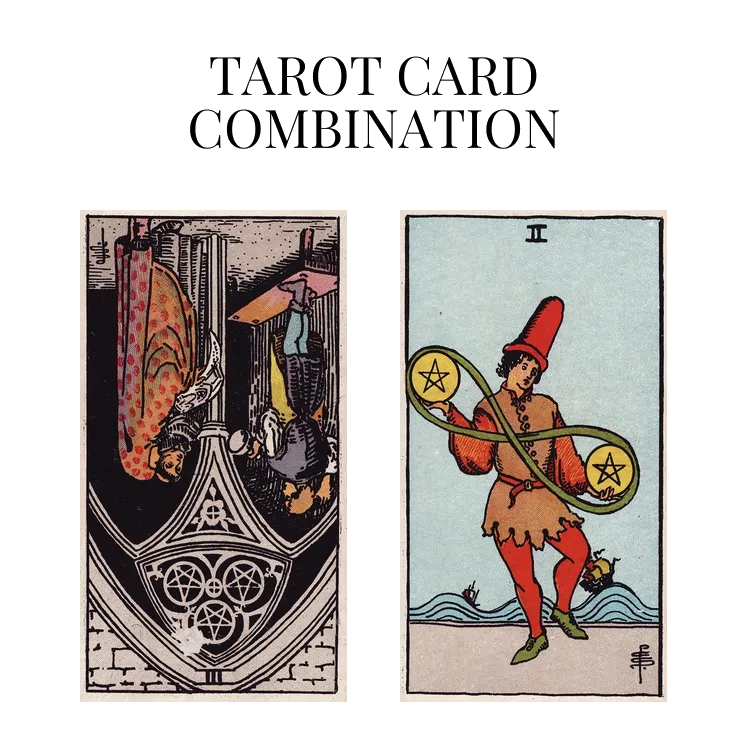 three of pentacles reversed and two of pentacles tarot cards combination meaning