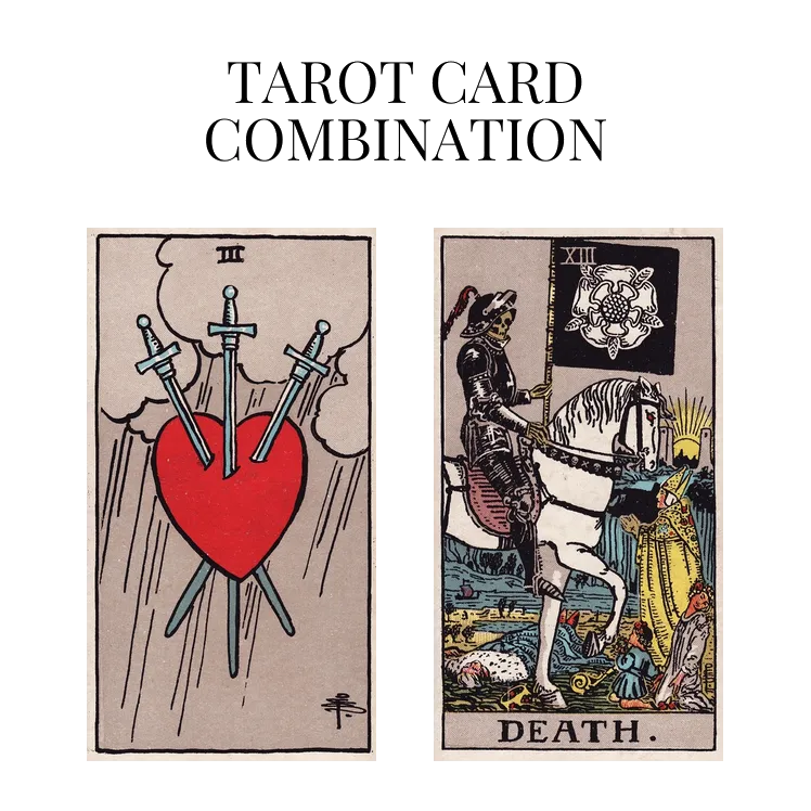 three of swords and death tarot cards combination meaning