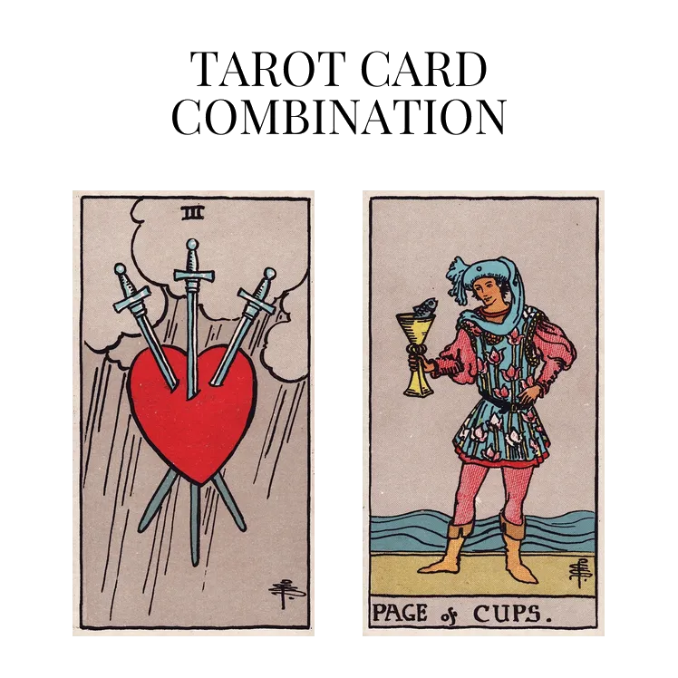 three of swords and page of cups tarot cards combination meaning