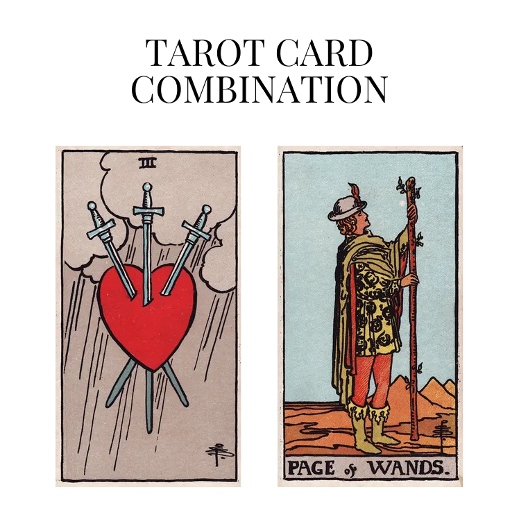 three of swords and page of wands tarot cards combination meaning