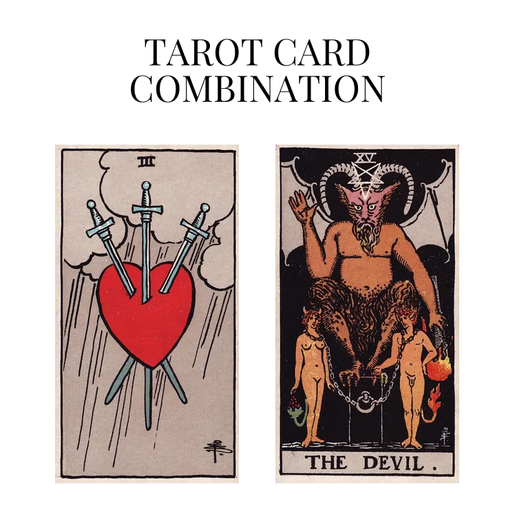 three of swords and the devil tarot cards combination meaning