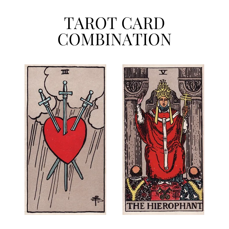 three of swords and the hierophant tarot cards combination meaning