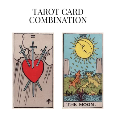 three of swords and the moon tarot cards combination meaning