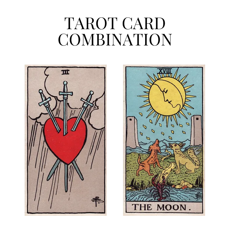 three of swords and the moon tarot cards combination meaning