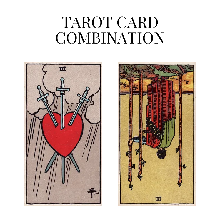 three of swords and three of wands reversed tarot cards combination meaning