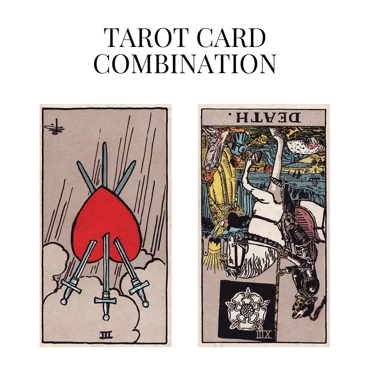 three of swords reversed and death reversed tarot cards combination meaning
