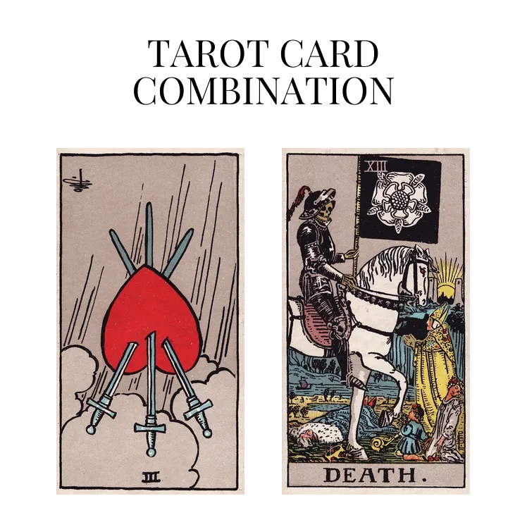 three of swords reversed and death tarot cards combination meaning