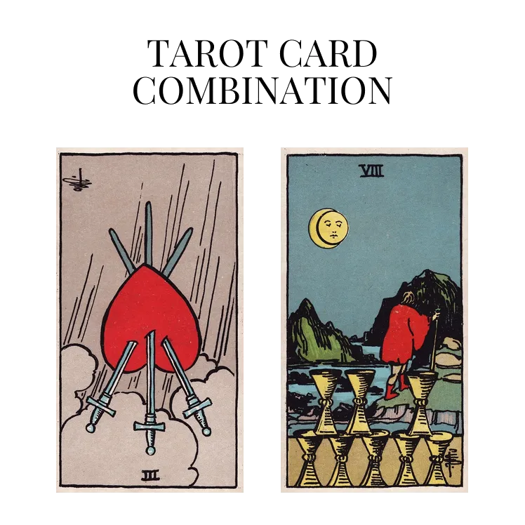 three of swords reversed and eight of cups tarot cards combination meaning