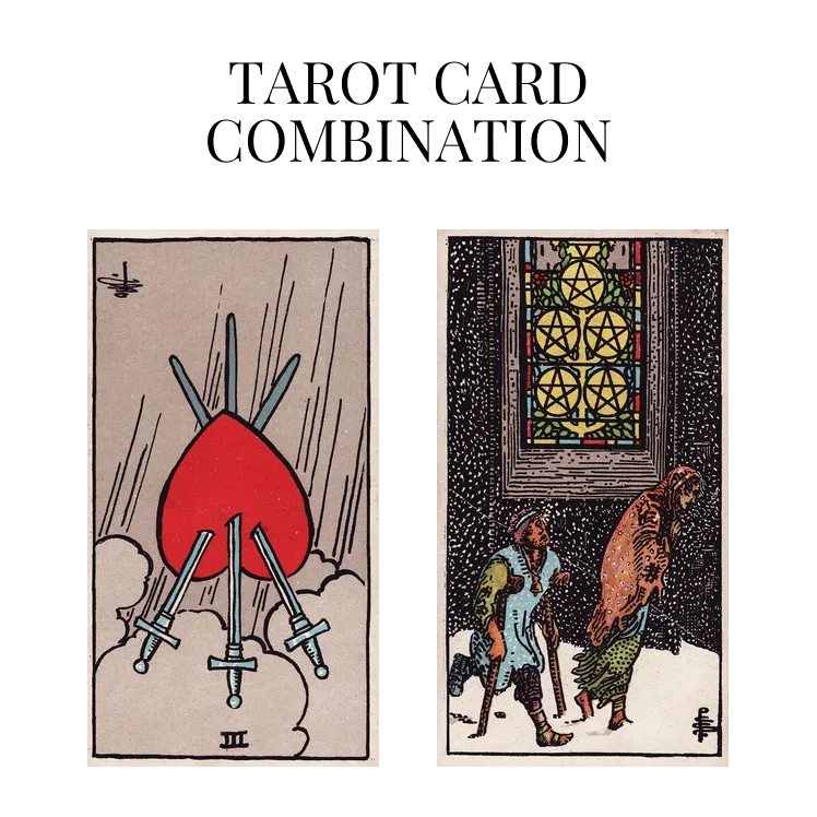 three of swords reversed and five of pentacles tarot cards combination meaning