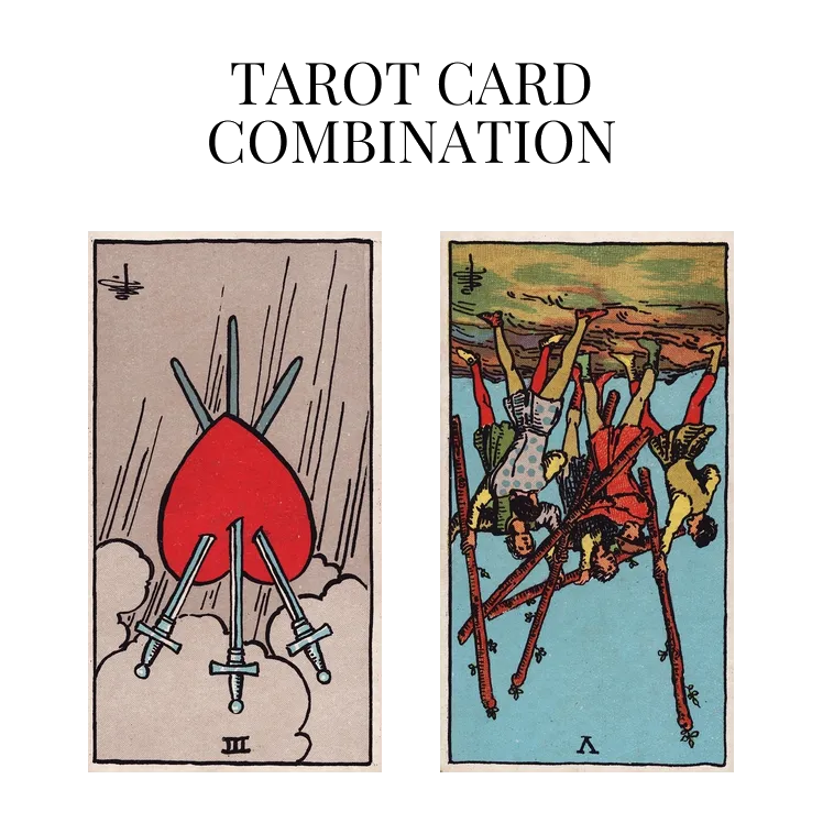 three of swords reversed and five of wands reversed tarot cards combination meaning