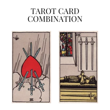 three of swords reversed and four of swords tarot cards combination meaning