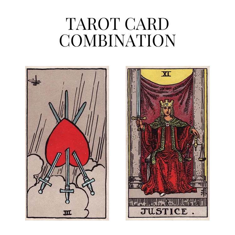 three of swords reversed and justice tarot cards combination meaning