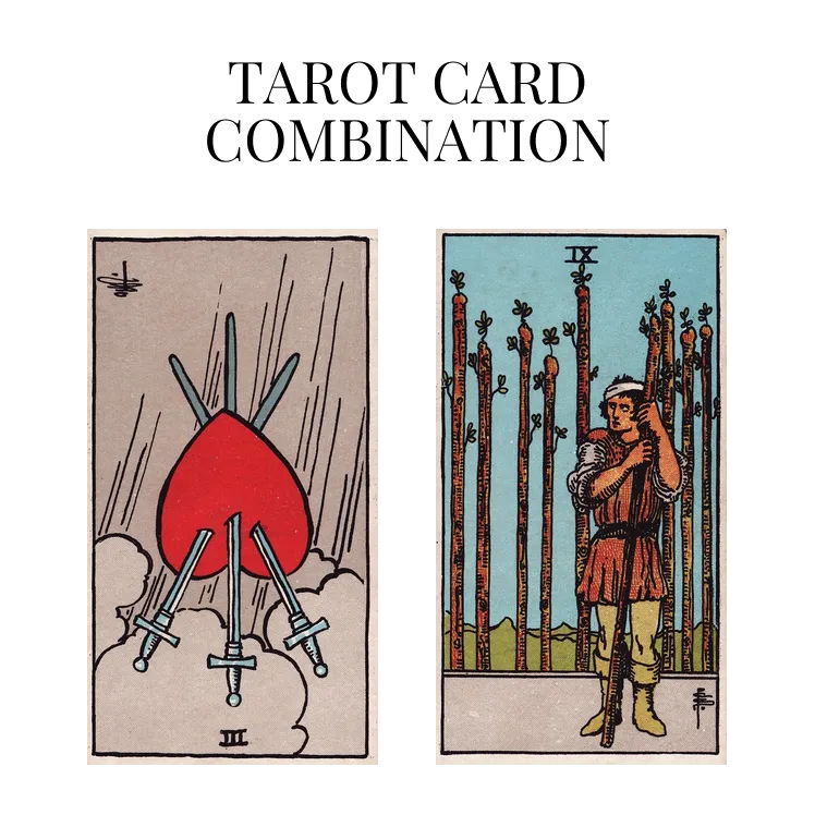 three of swords reversed and nine of wands tarot cards combination meaning