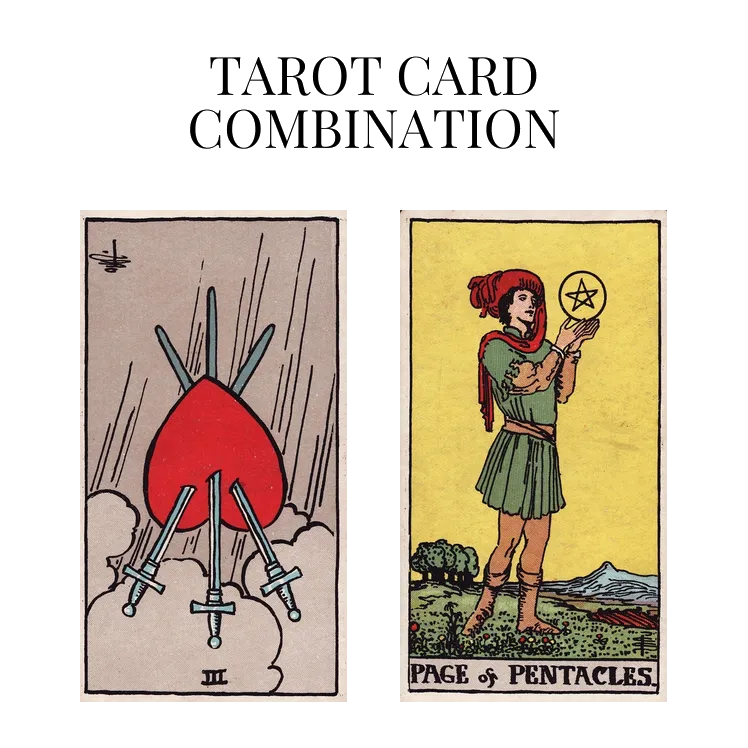 three of swords reversed and page of pentacles tarot cards combination meaning