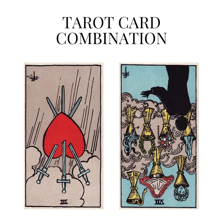 three of swords reversed and seven of cups reversed tarot cards combination meaning