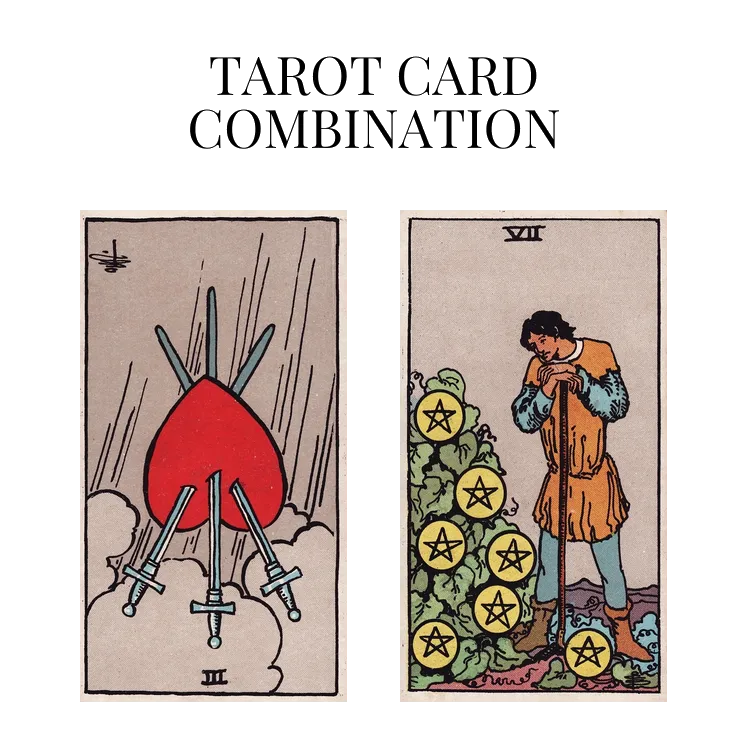 three of swords reversed and seven of pentacles tarot cards combination meaning
